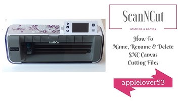 How To Name, Rename & Delete Cutting Files in ScanNCut Canvas