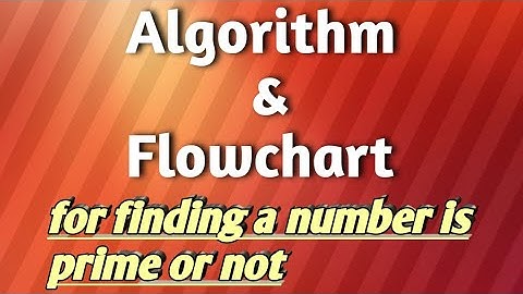Algorithm & Flowchart for finding a number is prime or not #algorithm #flowchart #primenumberalgo