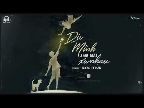Dù Mình Đã Mãi Xa Nhau - BTa Ft. Titus「Lyrics Video」Meens