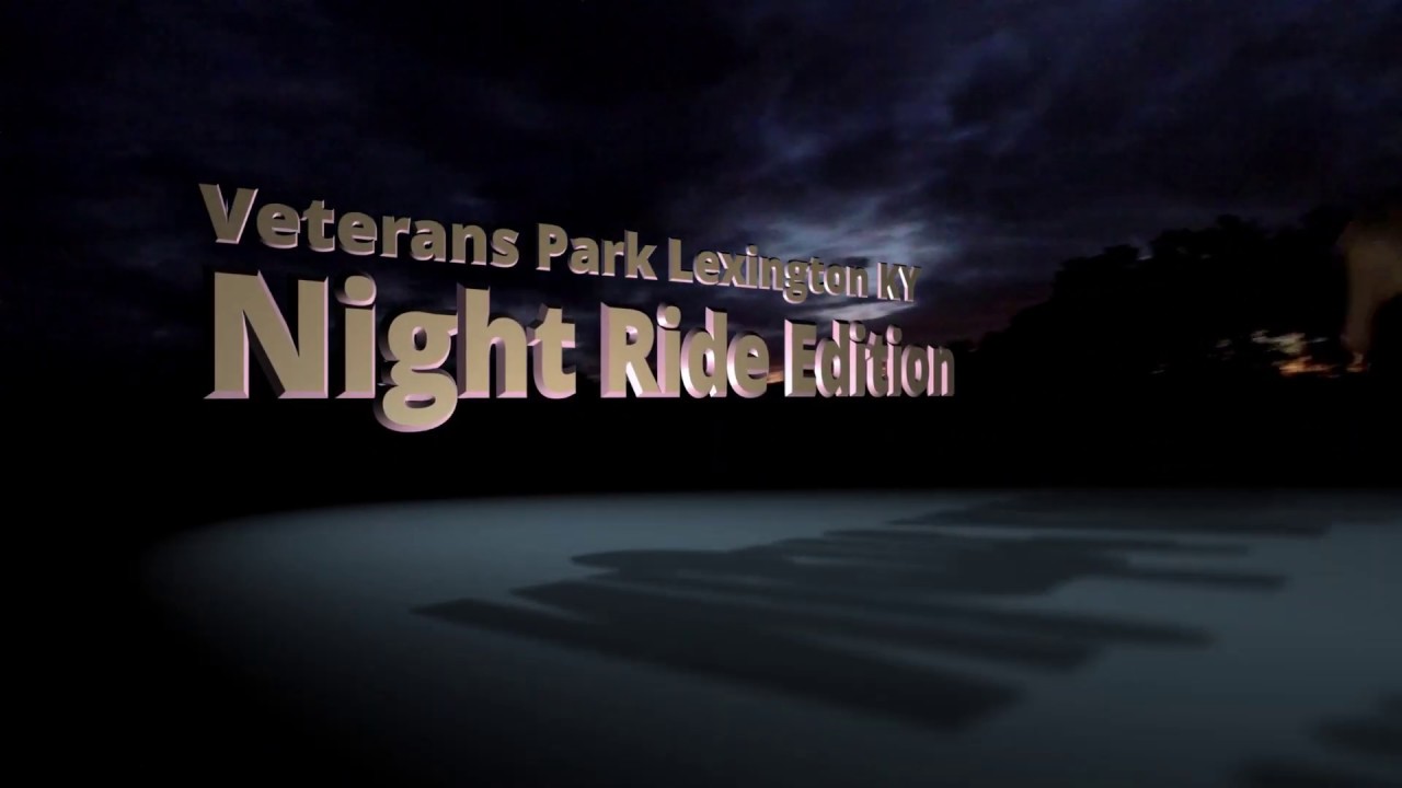Veterans Park Lexington Kentucky MTB Night Ride YouTube