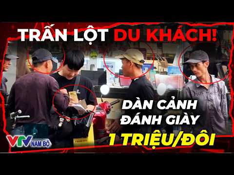 Bắt giữ nhóm đối tượng dàn cảnh đánh giày trấn lột tiền của du khách tại TP Hồ Chí Minh | VTV Nam Bộ