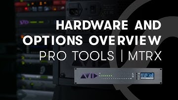 Pro Tools | MTRX — Hardware and Options Overview