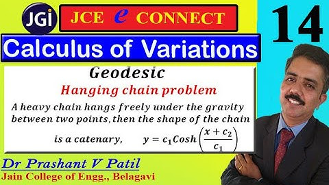 Hanging Chain Problem | Geodesic of Hanging Cable |Calculus of Variations |18mat31|Dr Prashant Patil