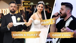 GRUP EVAN / BUKET & SAHIN / BERFU BARAN / PART 2 / PAZARCIK DUGUNU/GOLDEN PALAST /DenizProductions®