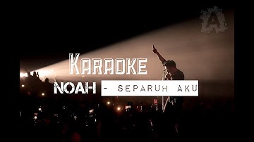 NOAH - Separuh Aku lyrics