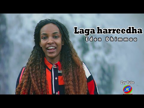 Eden Dhimmaa New Ethiopian Music Laga Harreedha Best Oromo Cultural 2023 Official Video