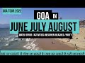 Goa in June July August/activities/beaches/hotel/parties/ weather in goa