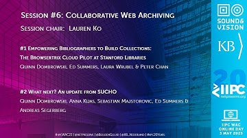IIPC WAC 2023 ONLINE SESSION 6 Q&A: COLLABORATIVE WEB ARCHIVING