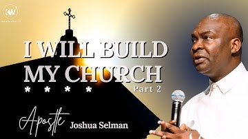 I WILL BUILD MY CHURCH(THE ARCHITECTURE) PART 2: RHEMA FEAST 2025 - Apostle Joshua Selman 