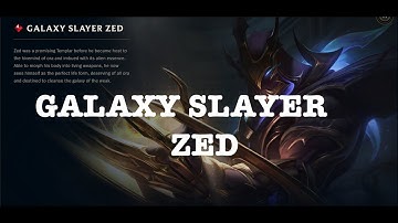 [League of Legends] - GALAXY SLAYER ZED SKIN- Tử thần không gian