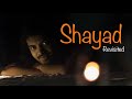 Shayad revisited love aaj kal  kartik  sara  pritam  arijit singh  shashank raj kashyap