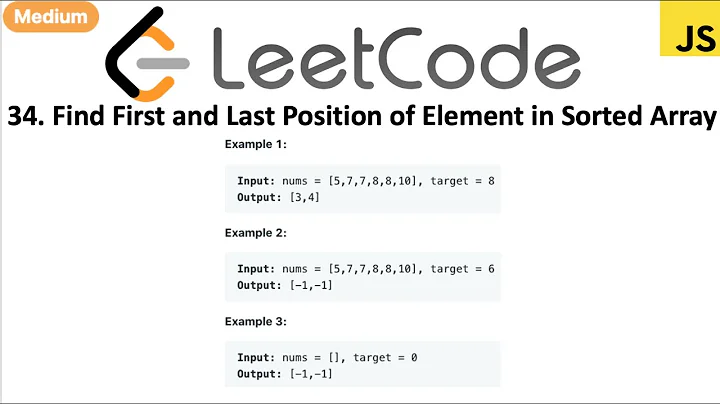 LeetCode 34 Find First and Last Position of Element in Sorted Array in javascript