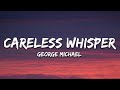 George Michael - Careless Whisper (Lyrics)