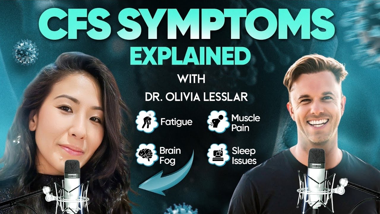 Chronic Fatigue Syndrome Symptoms Explained - Dr. Olivia Lesslar
