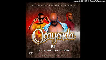 B1 Ft. K’Millian & Juvic – Osayenda