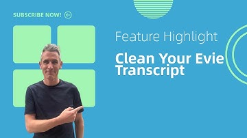 Clean Up Transcript Details in Evie, The Best AI Meeting Note Taker