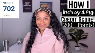 How I Increased My Credit Score 200+ Points!