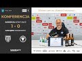 Sandecja Nowy Sącz - Zagłębie Sosnowiec 1:0 (1:0) | pomeczowa konferencja prasowa | 30.05.2026