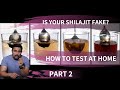 IS YOUR SHILAJIT FAKE? HOW TO TEST SHILAJIT AT HOME?