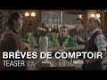 Brves de comptoir  teaser 3