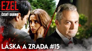 Láska A Zrada #15 | Seriál Ezel Česky