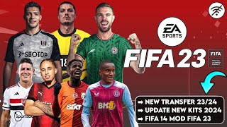 FIFA 14 MOD FIFA 23 ANDROID OFFLINE WITH NEW UPDATE TRANSFER 2023/24, KITS, LEAGUES and MUCH MORE