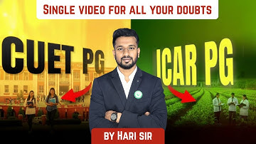 CUET PG vs ICAR PG 2026 | Single Video for All Your Doubts | By Hari Sir