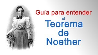 Grupos, Simetrías y el Teorema de Noether en Física Teórica