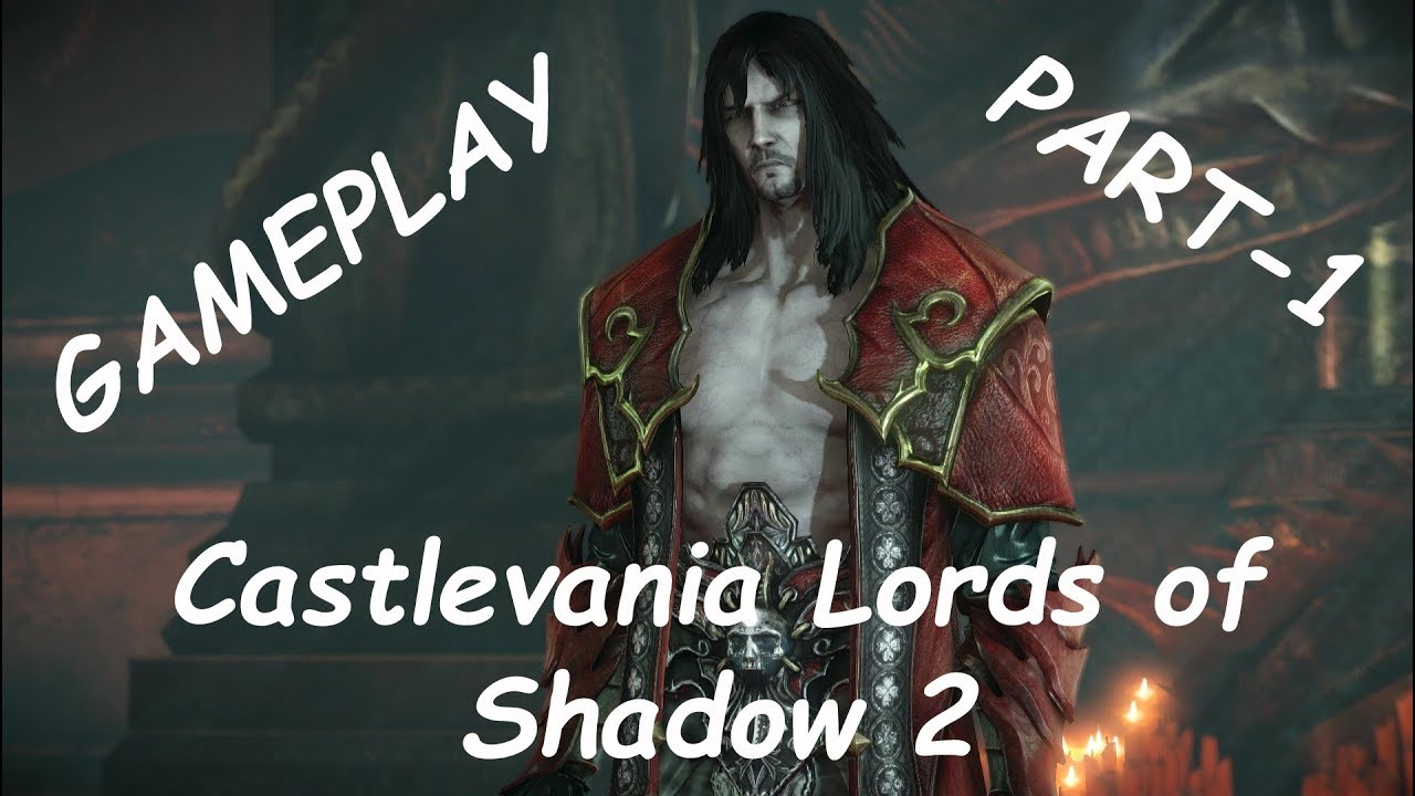 Castlevania Lords of Shadow 2 Walkthrough Gameplay - Part 1 HD 1080p No ...
