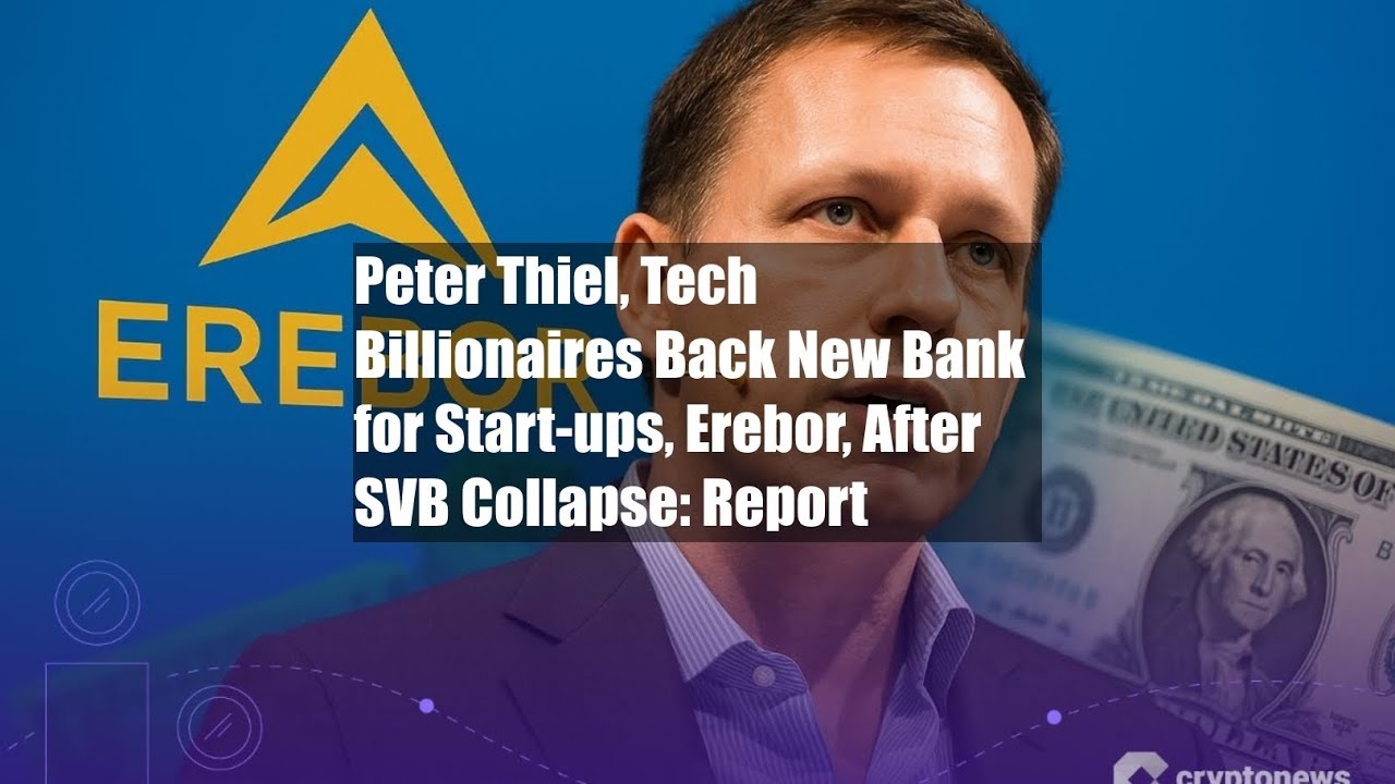 Peter Thiel, Tech Billionaires Back New Bank for Start-ups, - YouTube