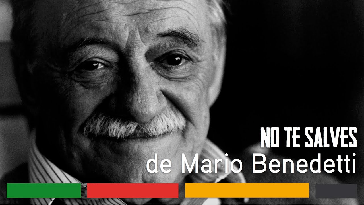 No te salves, de Mario Benedetti - YouTube euroresidentes TV