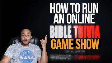 HOW TO RUN AN ONLINE BIBLE TRIVIA GAME SHOW