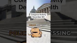 Congress Activity Report | December 8th