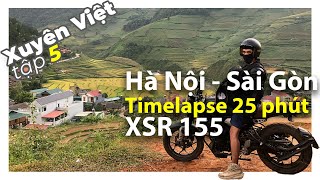 Solo XSR155 chạy Hà Nội  Sài Gòn timelapse trong 25 phút (2500 km)  Phượt Xuyên Việt Tập 5