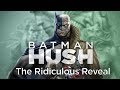 Batman Hush Movie: The Ridiculous Reveal