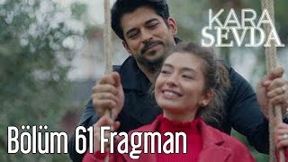 Kara Sevda 61 Bölüm Fragman