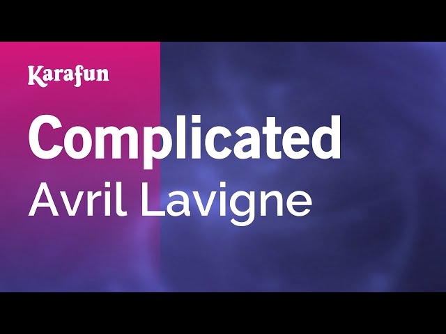 Complicated - Avril Lavigne | Karaoke Version | KaraFun class=