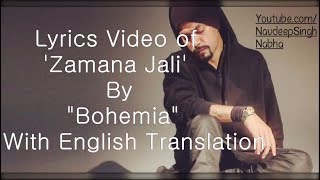 BOHEMIA English Translation - HD Lyrics of 'Zamana Jali' By "Bohemia" With 'English Meaning'