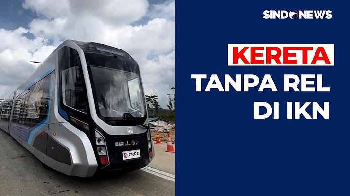 Kereta Tanpa Rel di IKN Diuji Coba 10 Agustus 2024 - Sindo Siang 08/08