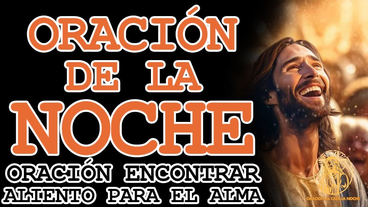 ORACIÓN DE LA NOCHE 🌜“Enfrentando la Vida con la FUERZA de las Promesas ...