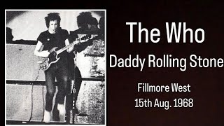 The Who - Daddy Rolling Stone | Fillmore West - August 15th, 1968 | Live