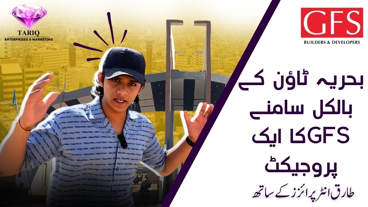 Bahria town karachi kay main gate kay bilkul samnay GFS ka 1 shandaar project I 