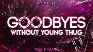 Post Malone - Goodbyes (WITHOUT YOUNG THUG)
