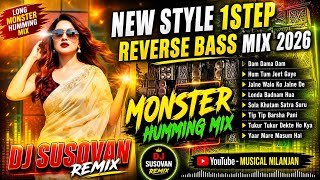 1Step Long Reverse Bass Mix 2026 🔥 Dj Susovan Remix 🔥 New Style Humming Mix 💥 Dj Susovan Mix 