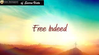 Sunday Evening Church Service 12/19/22021 "Free Indeed"