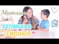 MONTESSORI en casa I como ESTIMULAR el LENGUAJE en NIÑOS I actividades MONTESSORI