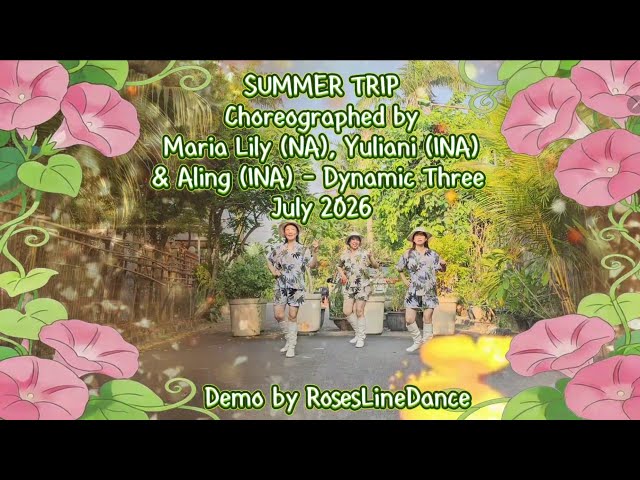 SUMMER TRIP LINE DANCE|CHOREO BY MARIA LILY, YULIANI & ALING (ALL INA)|@RosesLineDanceIMPROVER LEVEL