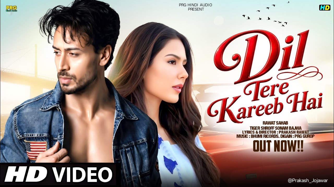 New Song 2026 | Dil Tere Kareeb Hai| Tiger Shroff | Sonam Bajwa| New Hindi Song |Romantic Song 2026