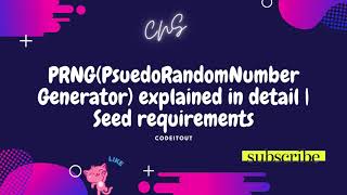 #PRNG PRNG(PseudoRandomNumber Generator) explained in detail | Seed Requirements.