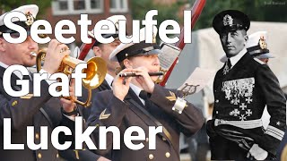 Seeteufel Graf Luckner - die SMS Seeadler, ein Marsch und das Marinemusikkorps Wilhelmshaven